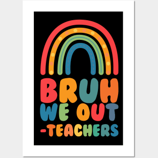 bruh we out teachers Posters and Art